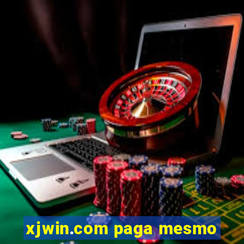 xjwin.com paga mesmo